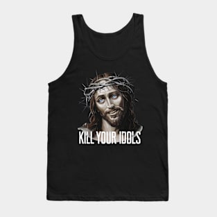 Jesus Kill Your Idols Tank Top